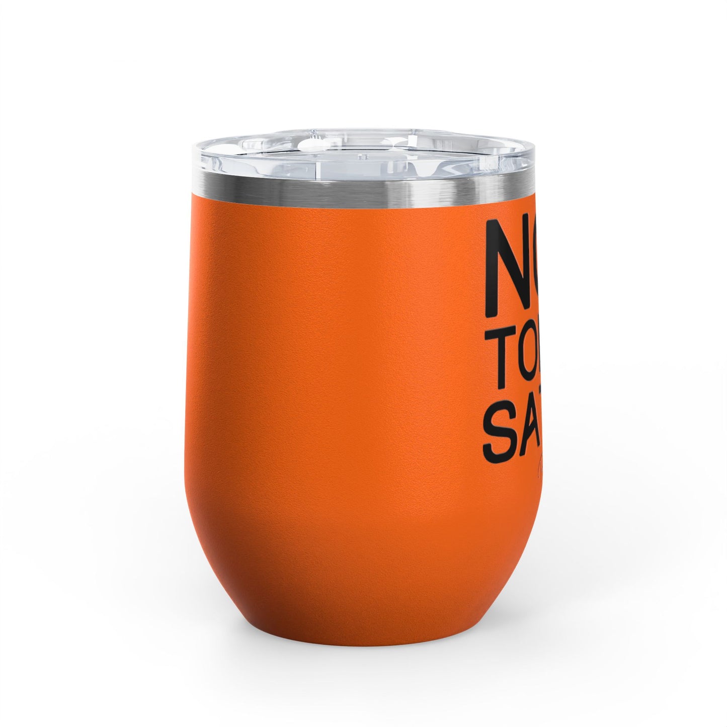 Not Today Satan 12oz Premium Insulated Tumbler