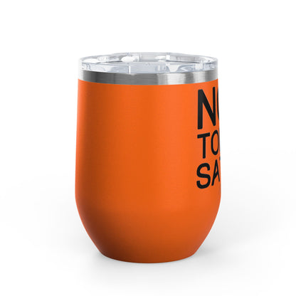 Not Today Satan 12oz Premium Insulated Tumbler