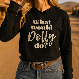 What Would Dolly Do Hooded Long Sleeve Tee — lifestyle hero