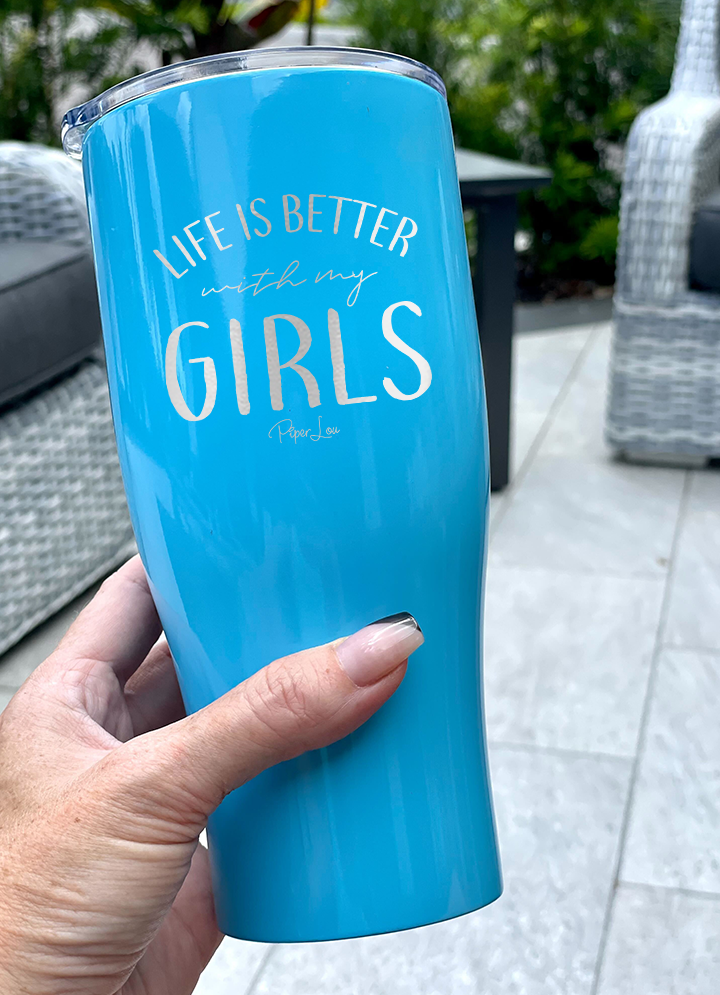 $12 Summer | Life Is Better With My Girls Laser Etched Tumbler