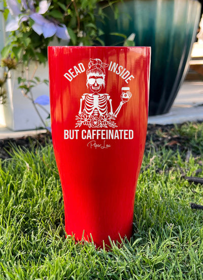 Dead Inside But Caffeinated Laser Etched Tumbler