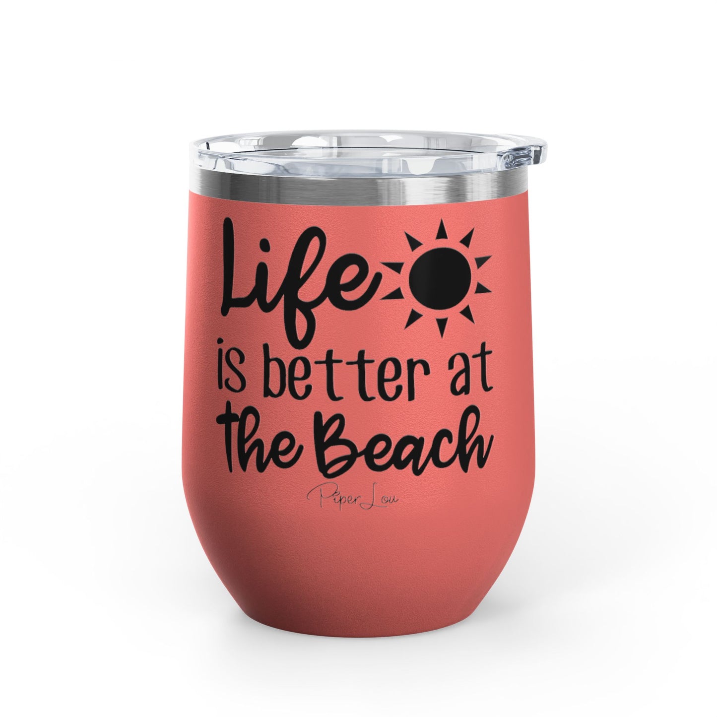 Life Is Better at the Beach 12oz Premium Insulated Tumbler