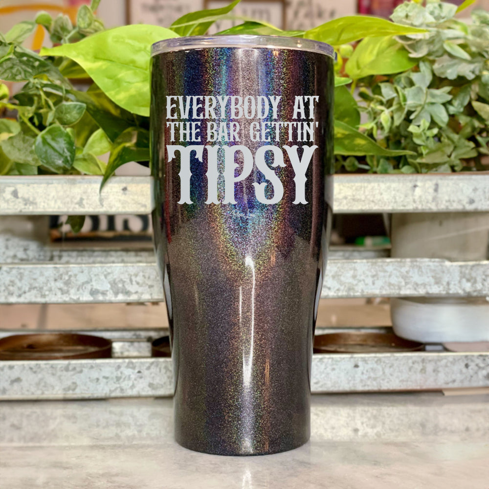 Everybody at the Bar Gеttin Tipsy Laser Etched Tumbler