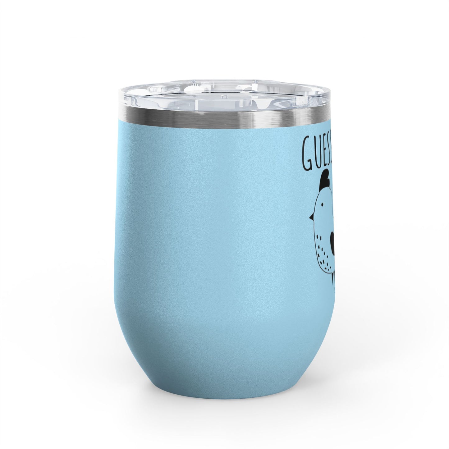 Guess What? Chicken Butt 12oz Premium Insulated Tumbler