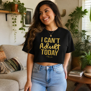 I Can't Adult Today Cropped Boxy Tee — lifestyle hero