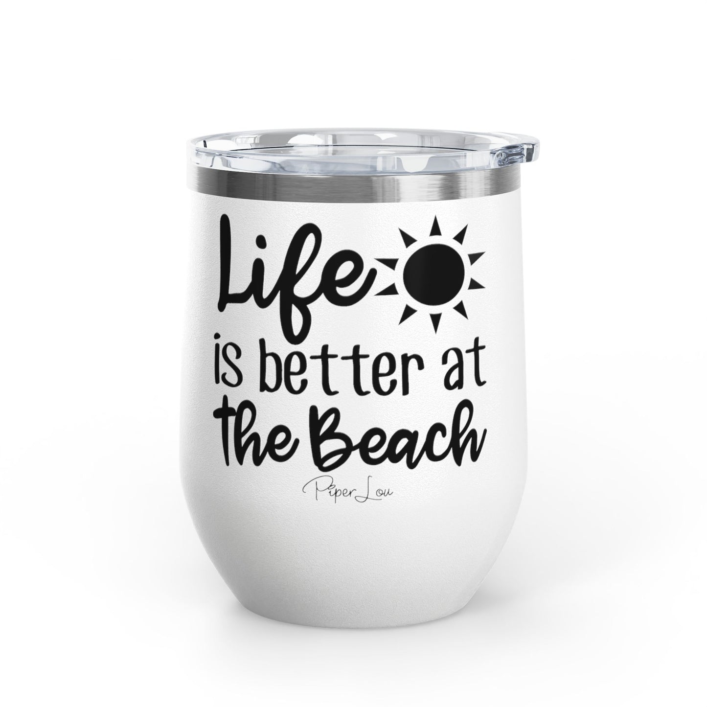 Life Is Better at the Beach 12oz Premium Insulated Tumbler