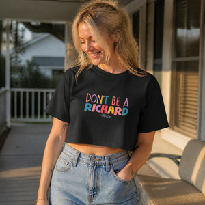 Don't Be A Richard Cropped Boxy Tee — lifestyle hero