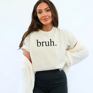 The Bruh T-Shirt