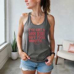 I've Got A Good Heart But This Mouth Tank Top — lifestyle hero