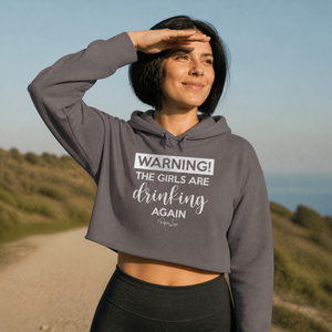 Warning The Girls Are Drinking Again Cropped Hoodie — lifestyle hero