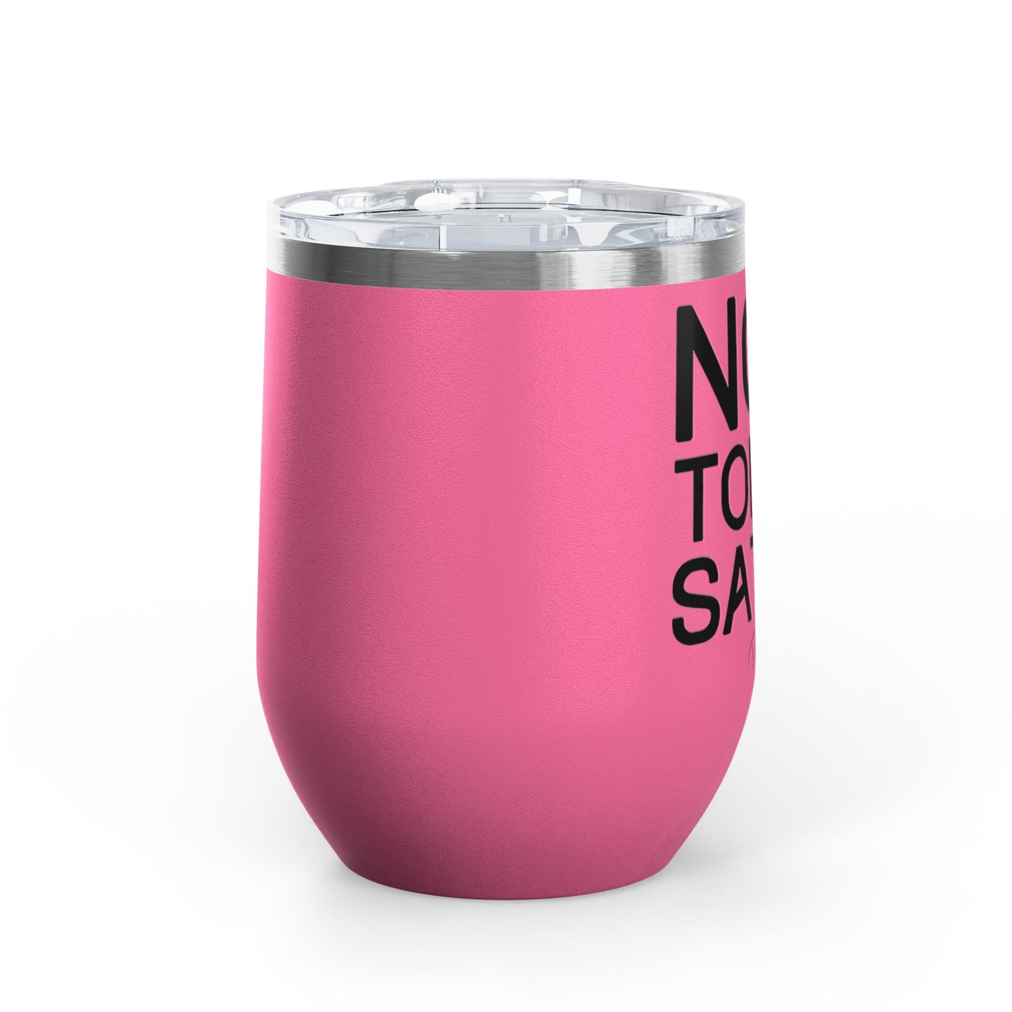 Not Today Satan 12oz Premium Insulated Tumbler