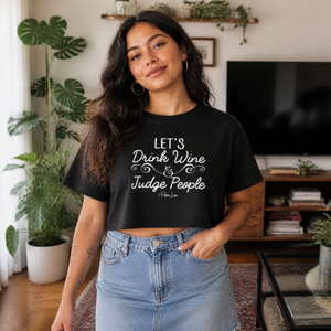 Let's Drink Wine And Judge People Cropped Boxy Tee — lifestyle hero