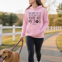 You're Not My Dog Graphic Hoodie — lifestyle hero