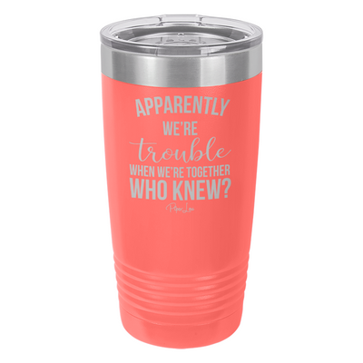 Flash Sale | Apparently We're Trouble Old School Tumbler