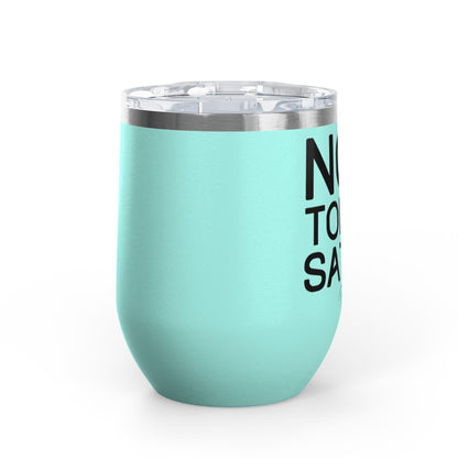 Not Today Satan 12oz Premium Insulated Tumbler