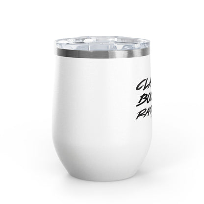 Classy, Bougie, Ratchet 12oz Premium Insulated Tumbler