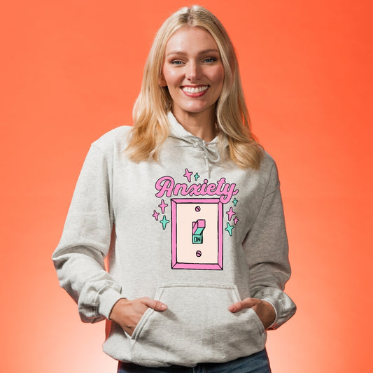 Anxiety ON Graphic Hoodie