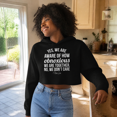 Yes We Are Aware Of How Obnoxious Cropped Hoodie — lifestyle hero