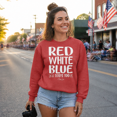 Red White Blue And Titos Too Graphic Crewneck Sweatshirt — lifestyle hero