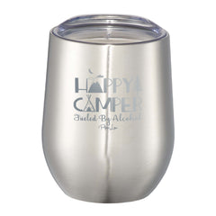 Happy Camper Fueled By Alcohol 12oz Wine Tumbler