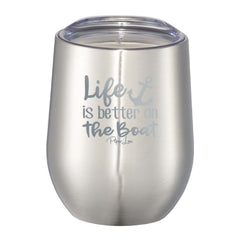 Life Is Better On The Boat 12oz Wine Tumbler