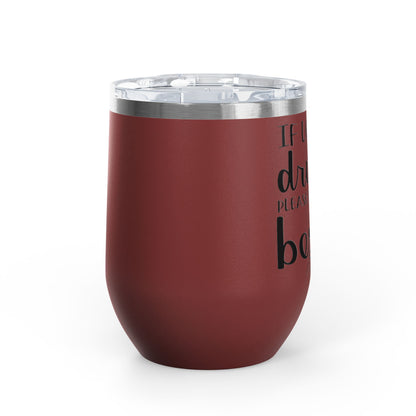 If Lost Or Drunk Return To Besite 12oz Premium Insulated Tumbler