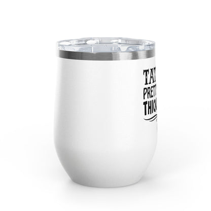 Tattoos Pretty Eyes & Thick Thighs 12oz Premium Insulated Tumbler