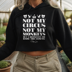 Not My Circus Not My Monkeys Cropped Hoodie — lifestyle hero