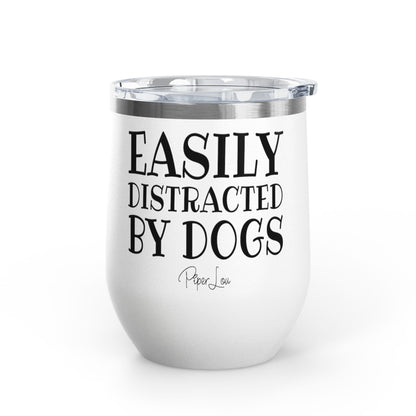 Easily Distracted By Dogs 12oz Premium Insulated Tumbler