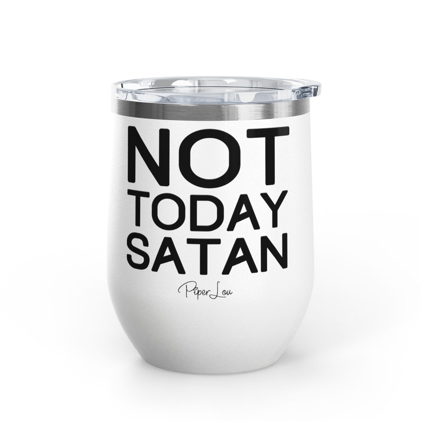 Not Today Satan 12oz Premium Insulated Tumbler