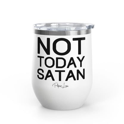 Not Today Satan 12oz Premium Insulated Tumbler