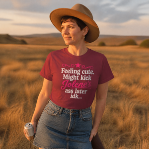 Feeling Cute Might Kick Jolene's Ass Later Premium Tee — lifestyle hero