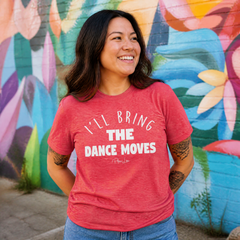 I'll Bring The Dance Moves Classic Tee — lifestyle hero