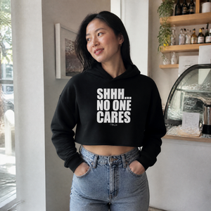 Shhh No One Cares Cropped Hoodie — lifestyle hero