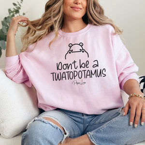 Don't Be A Twatopotamus Graphic Crewneck Sweatshirt