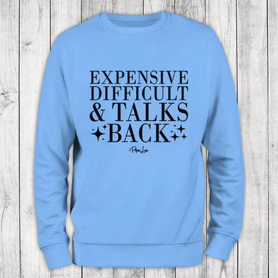 Expensive Difficult And Talks Back Crewneck