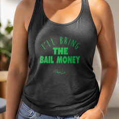 I'll Bring the Bail Money Tank Top — lifestyle hero