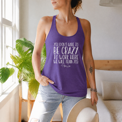 You Don't Have To Be Crazy To Work Here Tank Top — lifestyle hero