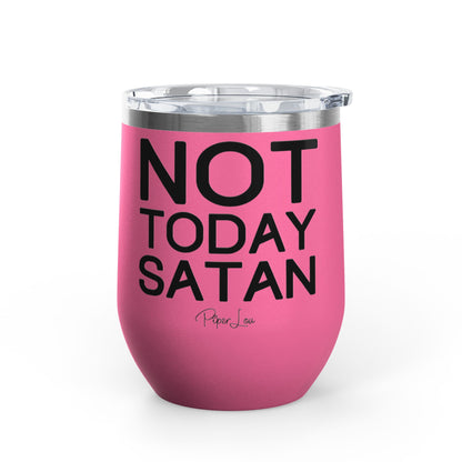 Not Today Satan 12oz Premium Insulated Tumbler