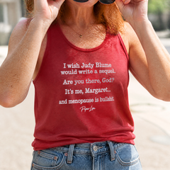 Are You There, God? It's Me, Margaret... And Menopause Is Bullsh*t Tank Top — lifestyle hero