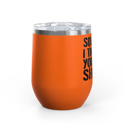 Squats? I Thought You Said Shots! 12oz Premium Insulated Tumbler