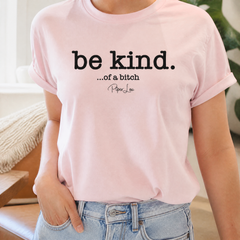 Be Kind Of A Bitch Premium Tee — lifestyle hero