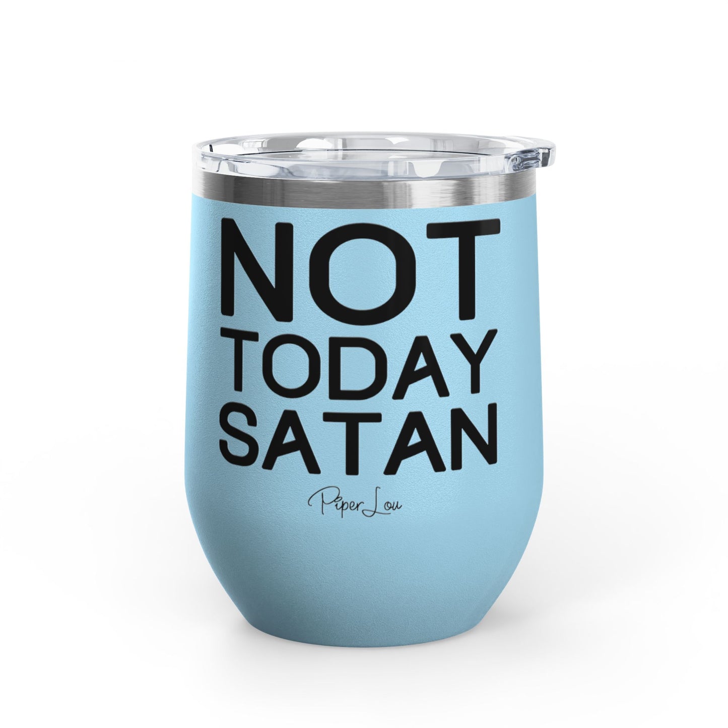Not Today Satan 12oz Premium Insulated Tumbler