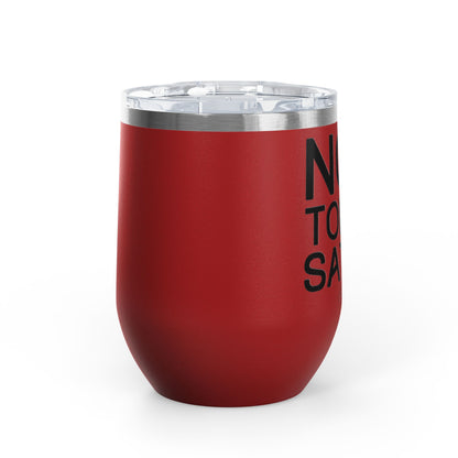 Not Today Satan 12oz Premium Insulated Tumbler