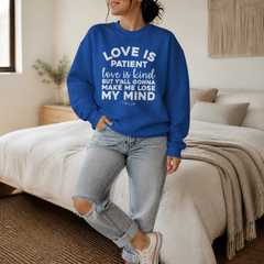 Love Is Patient Love Is Kind Graphic Crewneck Sweatshirt — lifestyle hero