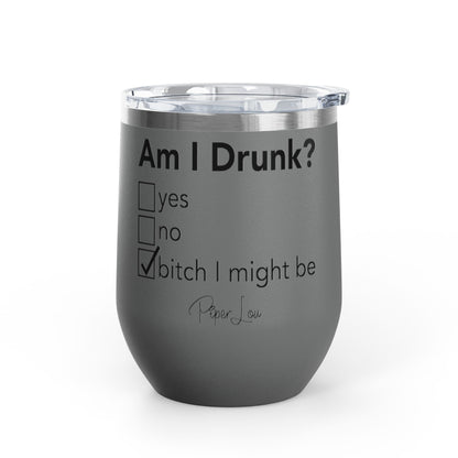 Am I Drunk Checklist 12oz Premium Insulated Tumbler