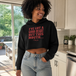 I've Got A Good Heart But This Mouth Cropped Hoodie — lifestyle hero