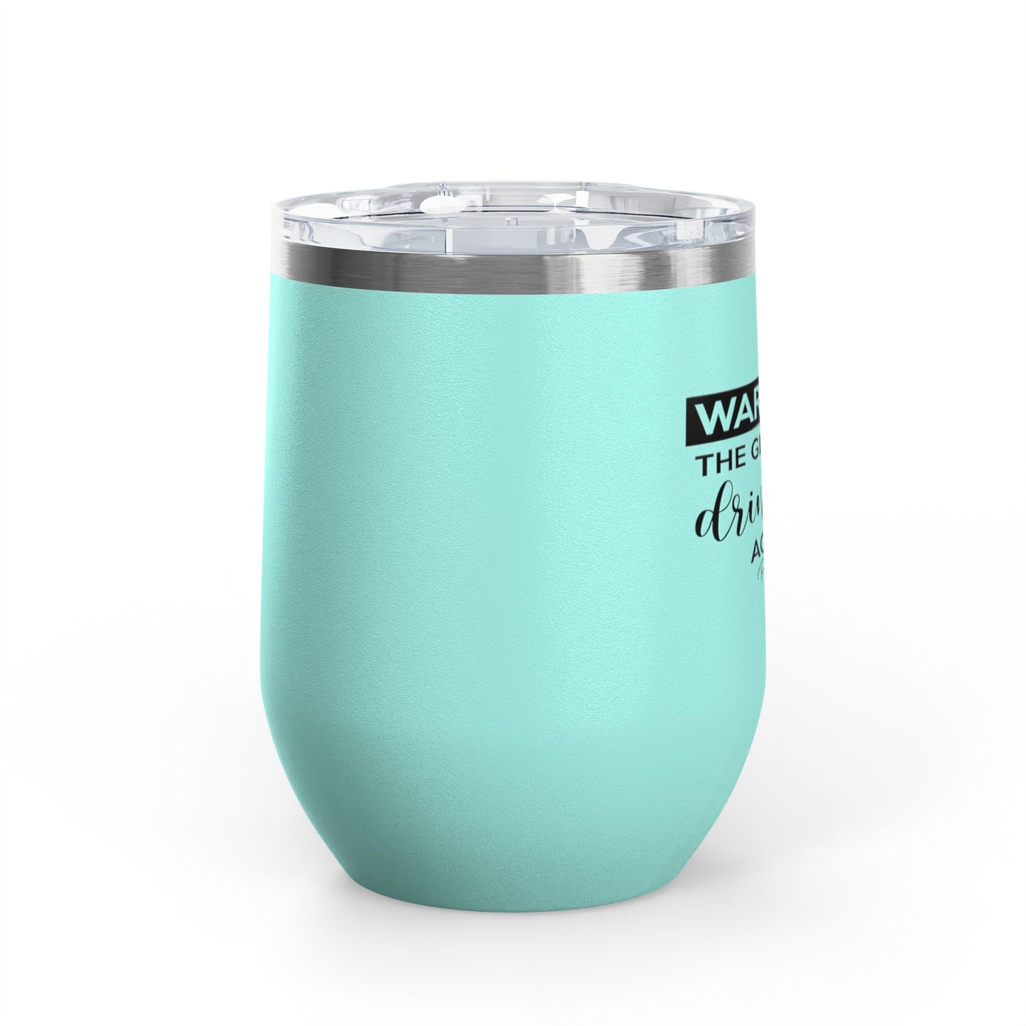 Warning! The Girls Are Drinking Again 12oz Premium Insulated Tumbler