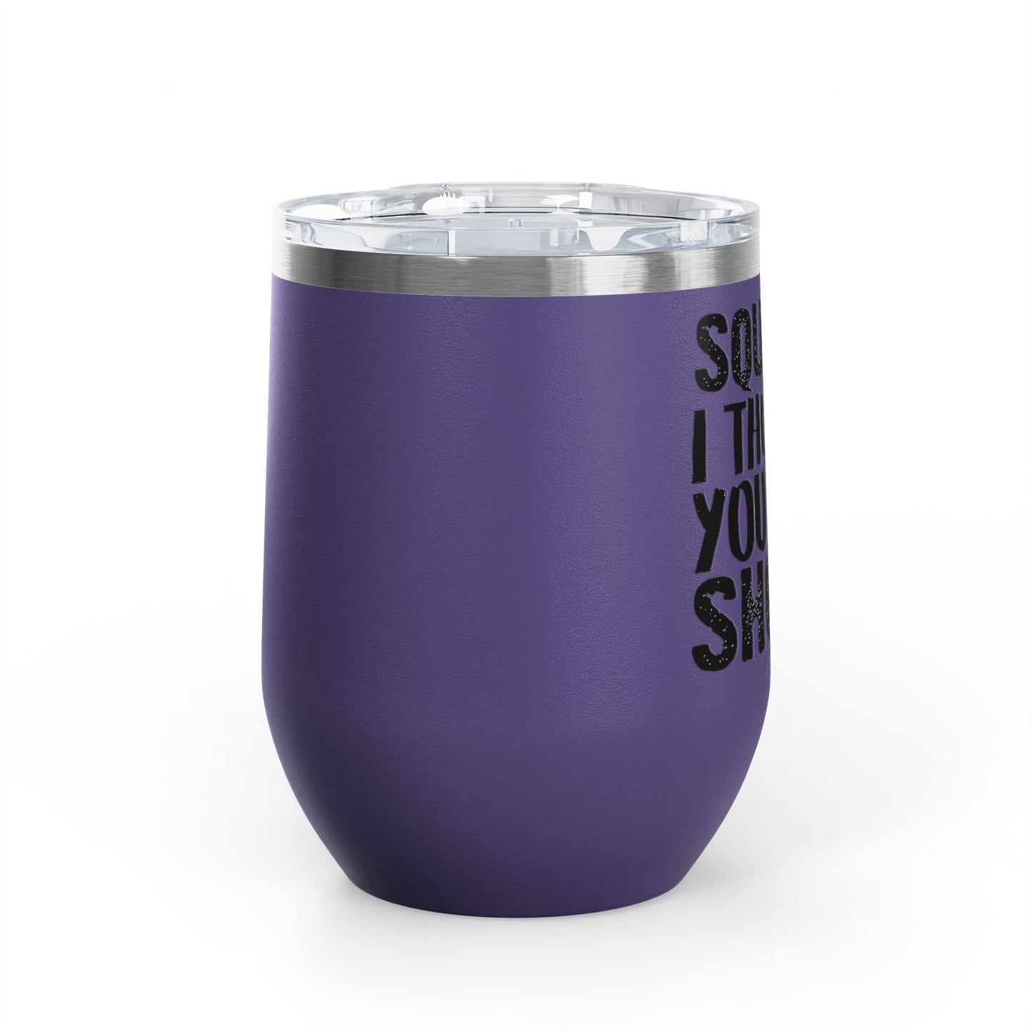 Squats? I Thought You Said Shots! 12oz Premium Insulated Tumbler