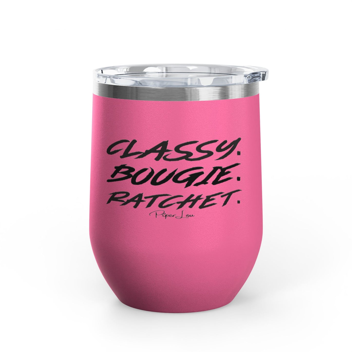 Classy, Bougie, Ratchet 12oz Premium Insulated Tumbler